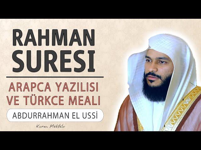 Abdurrahman al-Ussi with surah rahman listen with arabic writing and reading