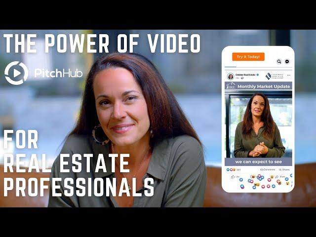 The Power of Video for Real Estate Professionals • PitchHub