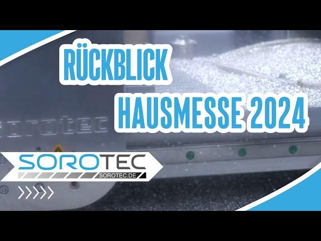 Impressionen der Hausmesse 2024 || Sorotec || Portalfräsen & CNC-Zubehör