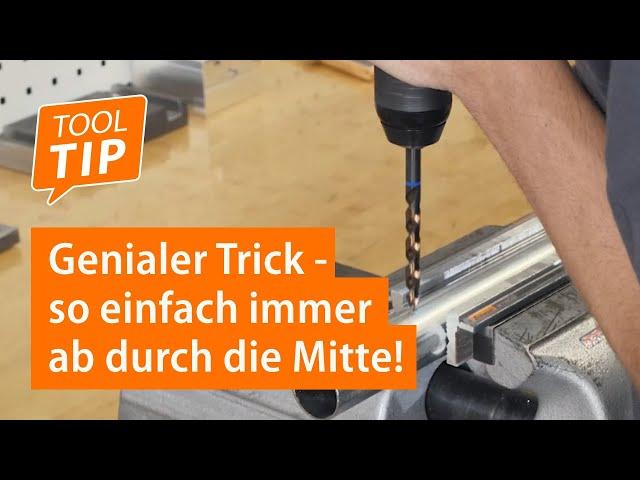 Mittig durch ein Rohr bohren - mit diesem einfachen Trick klappt es 