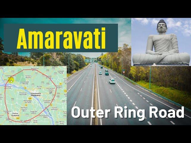 Amaravati Outer Ring Road Project Details || అమరావతి ఔటర్ రింగు రోడ్డు || Andhra Pradesh