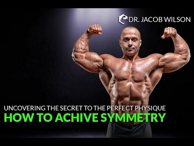 Uncovering the Secret to the Perfect Physique: How to Achieve Bodybuilding Symmetry