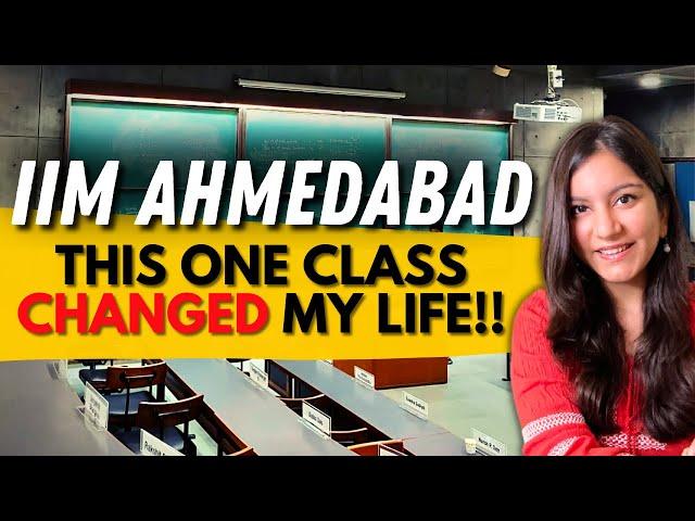 THIS is Why IIMs are SO SPECIAL!! First Class at IIM Ahmedabad Changed My Life Forever