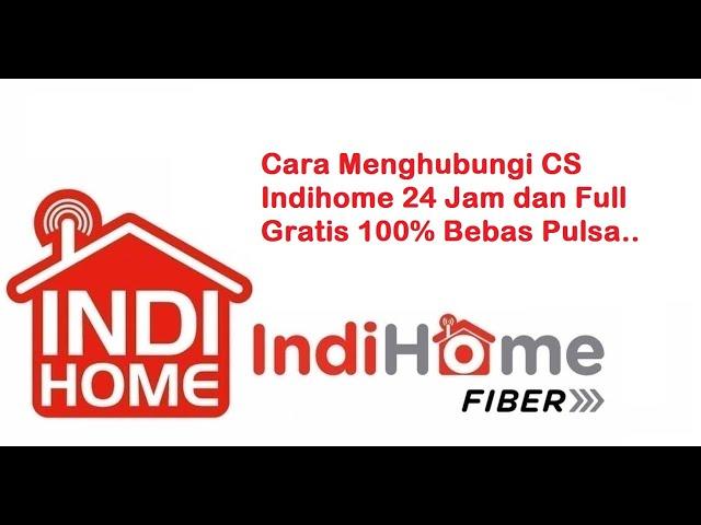 Cara Menghubungi CS Indihome 24 Jam dan Full Gratis Bebas Pulsa ..