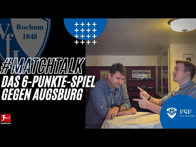 #Matchtalk: DAS 6-PUNKTE-SPIEL GEGEN AUGSBURG - #FCABOC - VfL Bochum - Fan For Fans