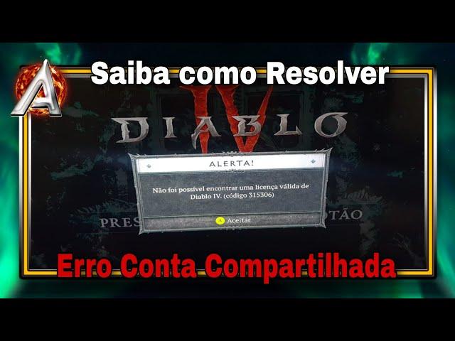 Diablo 4 Erro Código 315306 como Resolver, Conta Compartilhada