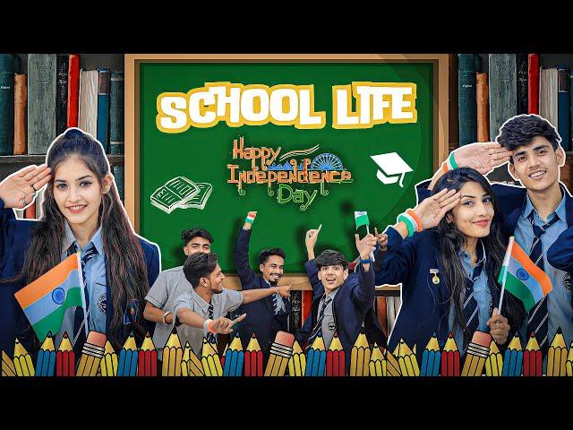 School Life | 15 August Special | Yash Choudhary