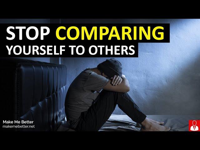 Stop Comparing Yourself With Others | Compete with Yourself  (Must Watch!)