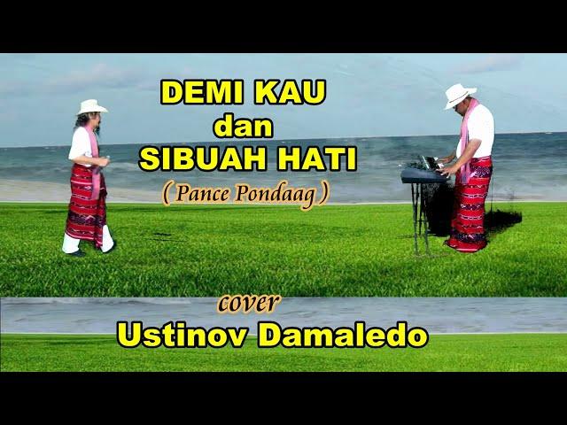 DEMI KAU DAN SIBUAH HATI  Pance Pondaag  Cover USTINOV DAMALEDO Irama Rumba Caca Musik AGUS DON