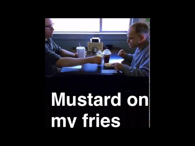 Mustard on my fries.