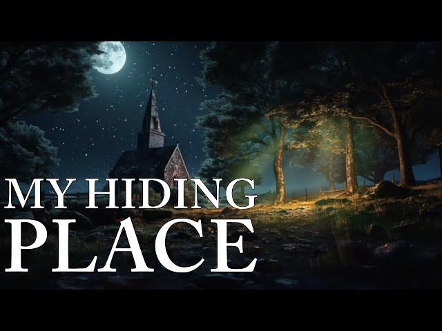 My Hiding Place ️ | A Worship Song of Refuge & Rest in God (Powerful Worship Song)