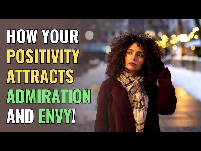 How Your Positivity Attracts Admiration and Envy! | NPD | Narcissism | Behind The Science