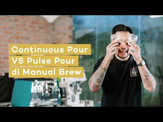 Continuous Pour VS Pulse Pour di Manual Brew