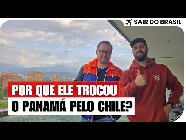 Ele Trocou o Panamá pelo Chile