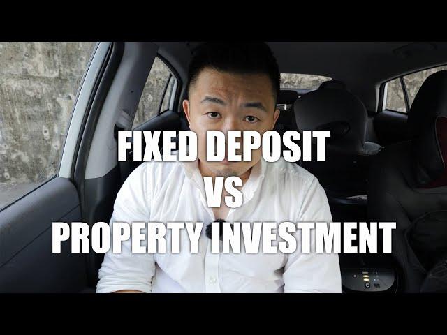 ASKING SEAN #265 | FIXED DEPOSIT VERSUS PROPERTY INVESTMENT