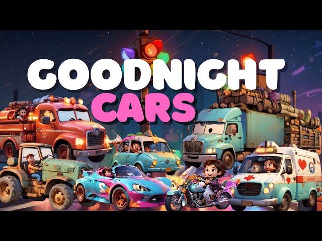 Goodnight Cars  A Captivating Bedtime Adventure for 3 Year Olds  with Relaxing Night Sounds 