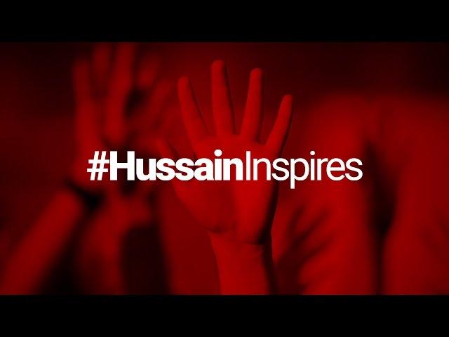 Hussain Inspires - Who is Hussain 2015