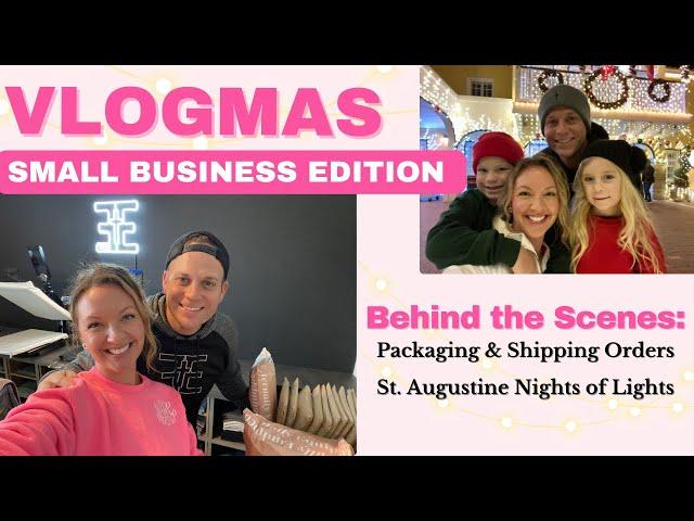 Vlogmas Small Business Behind the Scenes: Packaging and Shipping Orders & St. Augustine Lights Trip