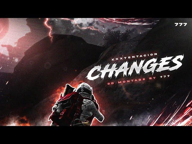 XXXTENTACION - changes X PUBG MOBILE | 7 7 7