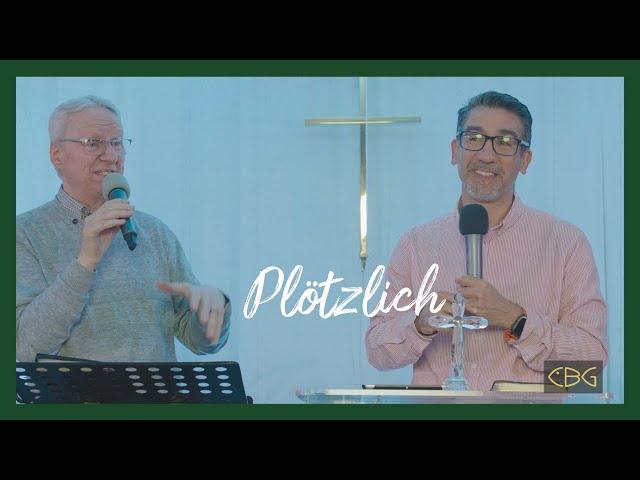 / „Plötzlich“ (Pentecostal Week Tag II) | CBG Gospel Church