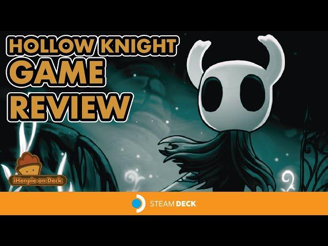 HOLLOW KNIGHT the Steam Deck Bug Buster? (iHenpie on Deck REVIEW)