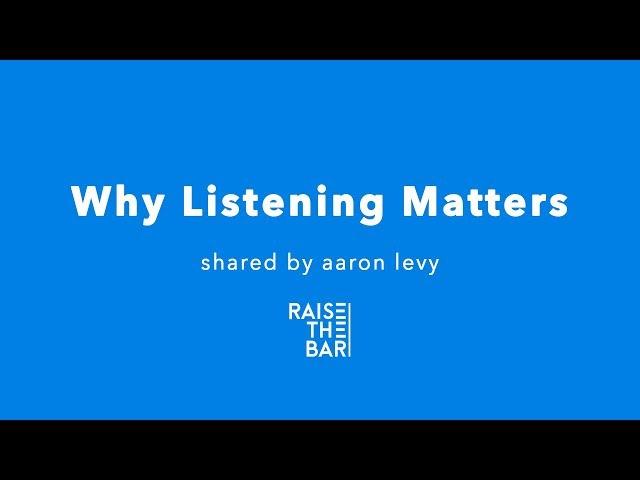 Why Listening Matters