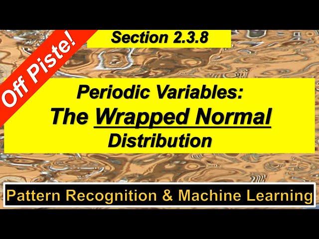 2.3.8 Periodic Variables - The Wrapped Normal Distribution