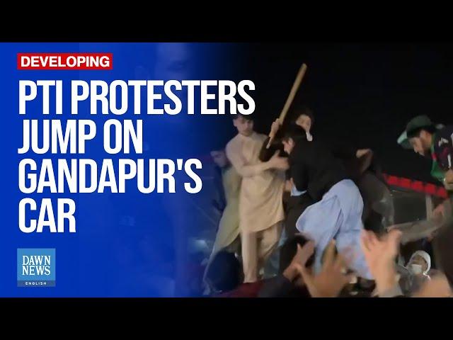 PTI Protesters Jump on Gandapur's Car, Emphasises to Join Bushra Imran Khan | Dawn News English