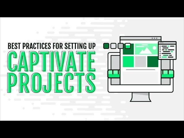 Webinar: Best Practices for Setting Up Captivate Projects
