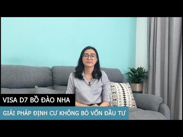 ĐỊNH CƯ BỒ ĐÀO NHA KHÔNG BỎ VỐN ĐẦU TƯ | Chương trình visa D7