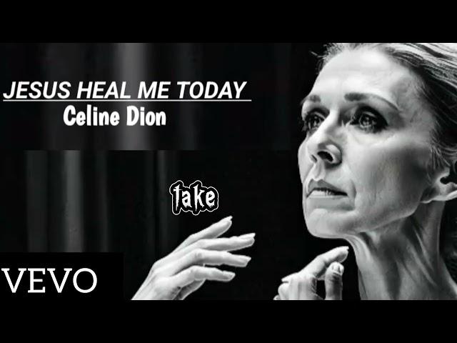 Celine Dion - Jesus Heal Me Today ( Gospel Song)