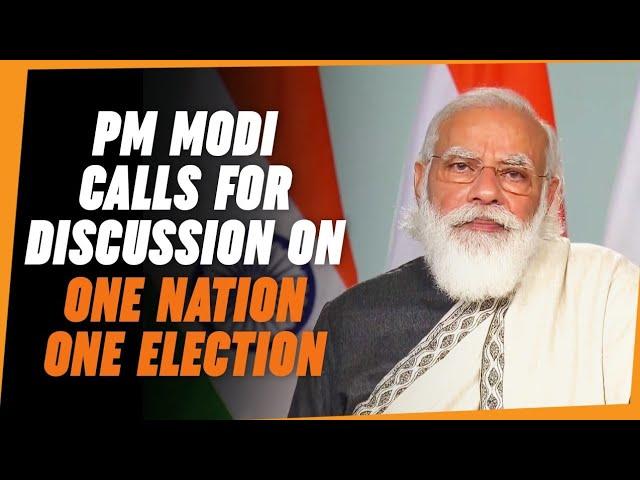 PM Modi calls for discussion on one nation one election...