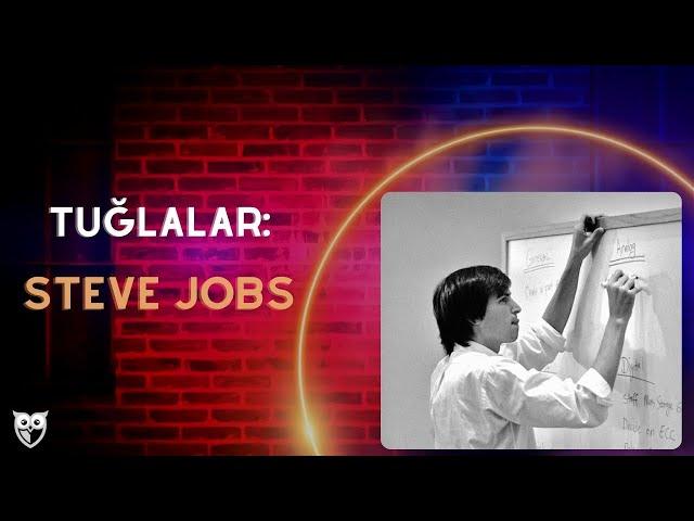 Steve Jobs Hangi 5 Tuğlayla Başarıya Ulaştı? / TUĞLALAR