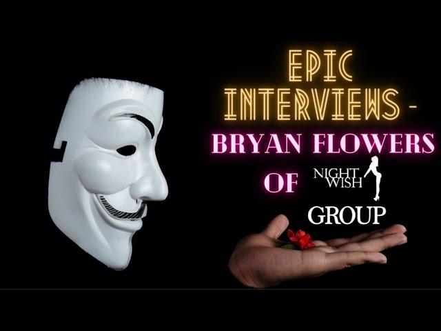 Bryan Flowers Uncovered, The Interview part 1 of 2