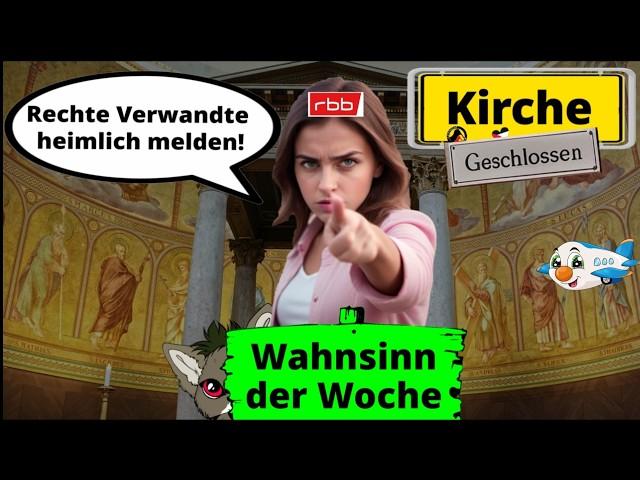WDW 54 – Linke Kirche geschlossen | ÖRR: „Rechte Verwandte melden“ | Sylt 3.0 | "Ortskraft" | uvm