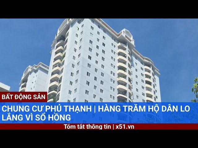 CHUNG CƯ PHÚ THẠNH |  HÀNG TRĂM HỘ DÂN LO LẮNG VÌ SỔ HỒNG