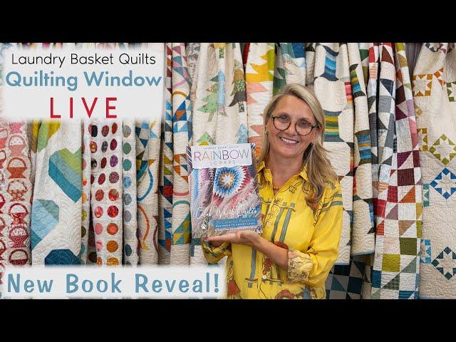 Quilting Window LIVE - Rainbow Scraps Book Reveal!