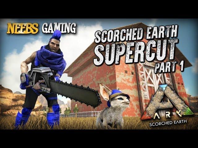 Ark Scorched Earth Supercut!!! - Part 1