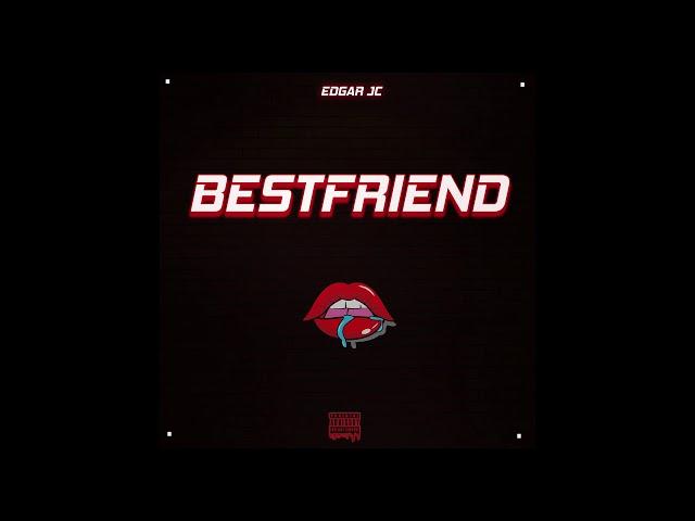 Edgar JC - Bestfriend