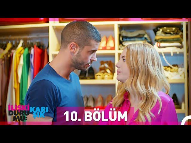 İlişki Durumu Karışık 10. Bölüm