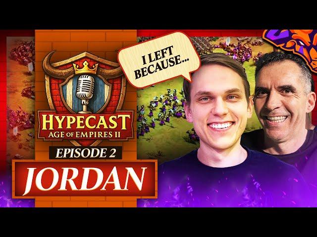 ️ Age of Empires II HypeCast - Episode TWO: Jordan "I left because….!" 