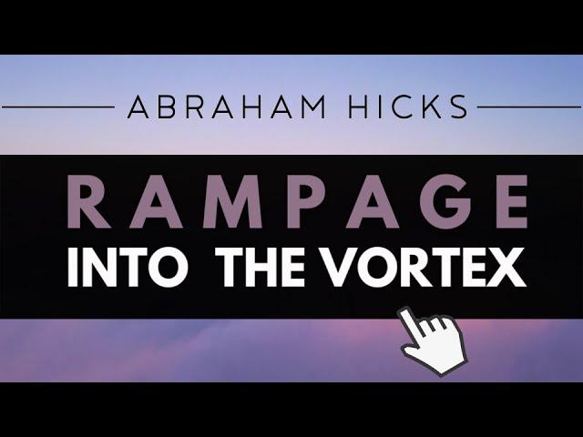 Abraham Hicks - POWERFUL Rampage Into The Vortex *With Music*