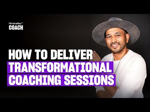 How To Deliver Transformational Coaching Sessions