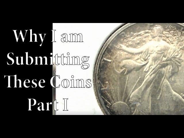 Why I am Submitting These Coins For Grading? NGC Submission Part 1