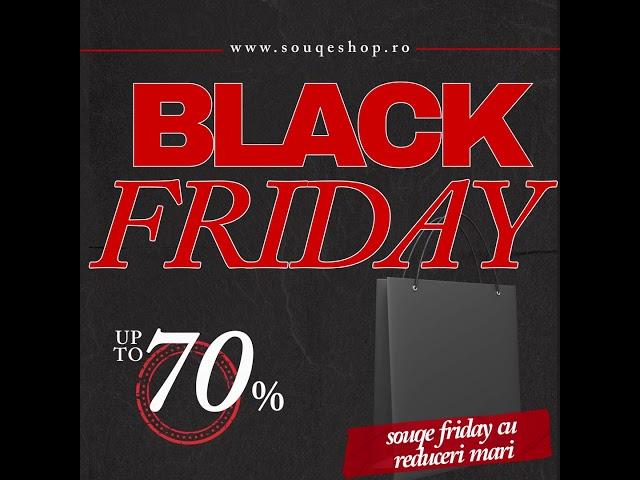 Economii uriașe de Black Friday la Souqeshop! Produse de calitate la preț redus.