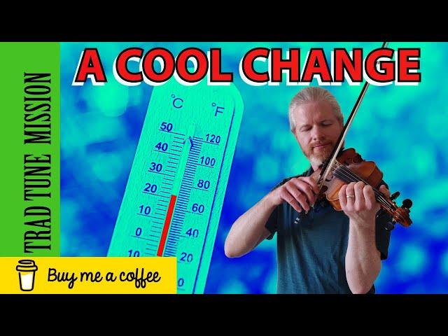 A Cool Change | Irish Traditional Music | Celtic Music | Fiddle Music