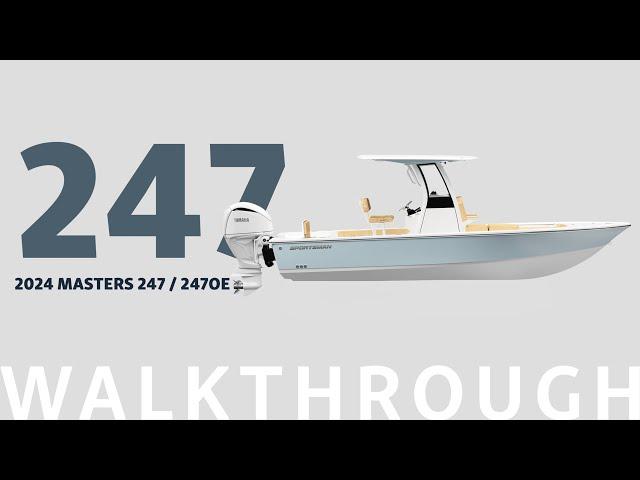 Masters 247 & 247OE  - 2024 Walkthrough #boatwalkthrough #newboat