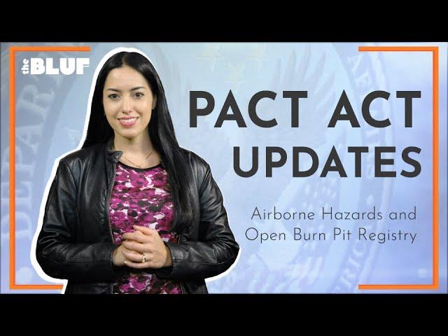 The PACT ACT – Updated Airborne Hazards and Open Burn Pit Registry | #TheBLUF #veterans