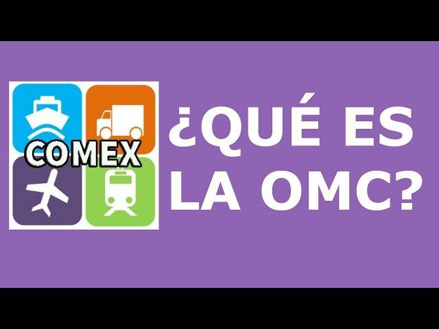 Organización Mundial del Comercio  (OMC)
