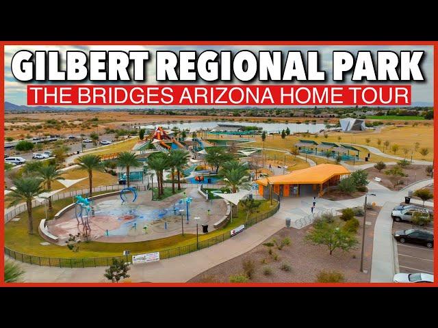 Gilbert Regional Park & The Bridges Home Tour // Arizona Home Group